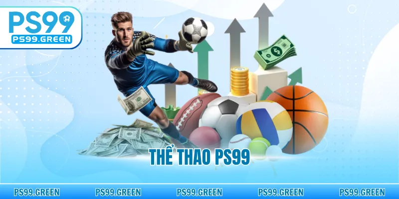 Thể Thao PS99 - Tỷ Lệ Kèo Cạnh Tranh, Hàng Đầu Châu Á